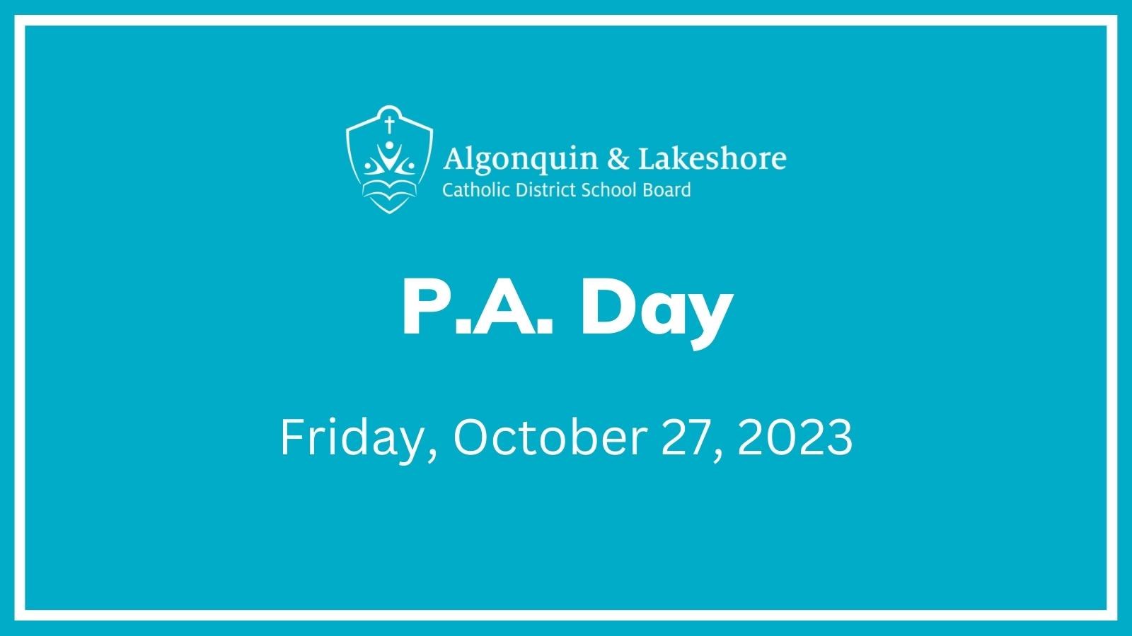 Graphic that says "P.A. Day Friday, October 27, 2023"