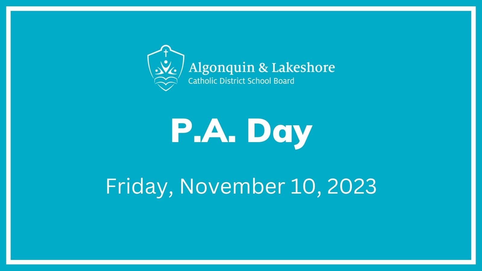 Graphic that says "P.A. Day Friday, November 10, 2023"